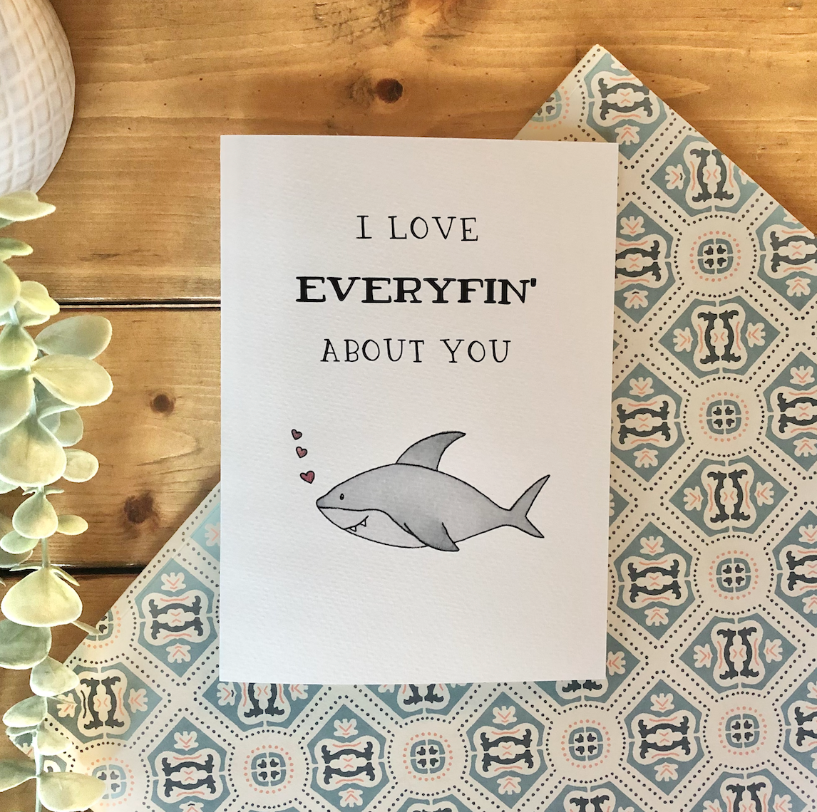 Everyfin' About You - Greeting Card