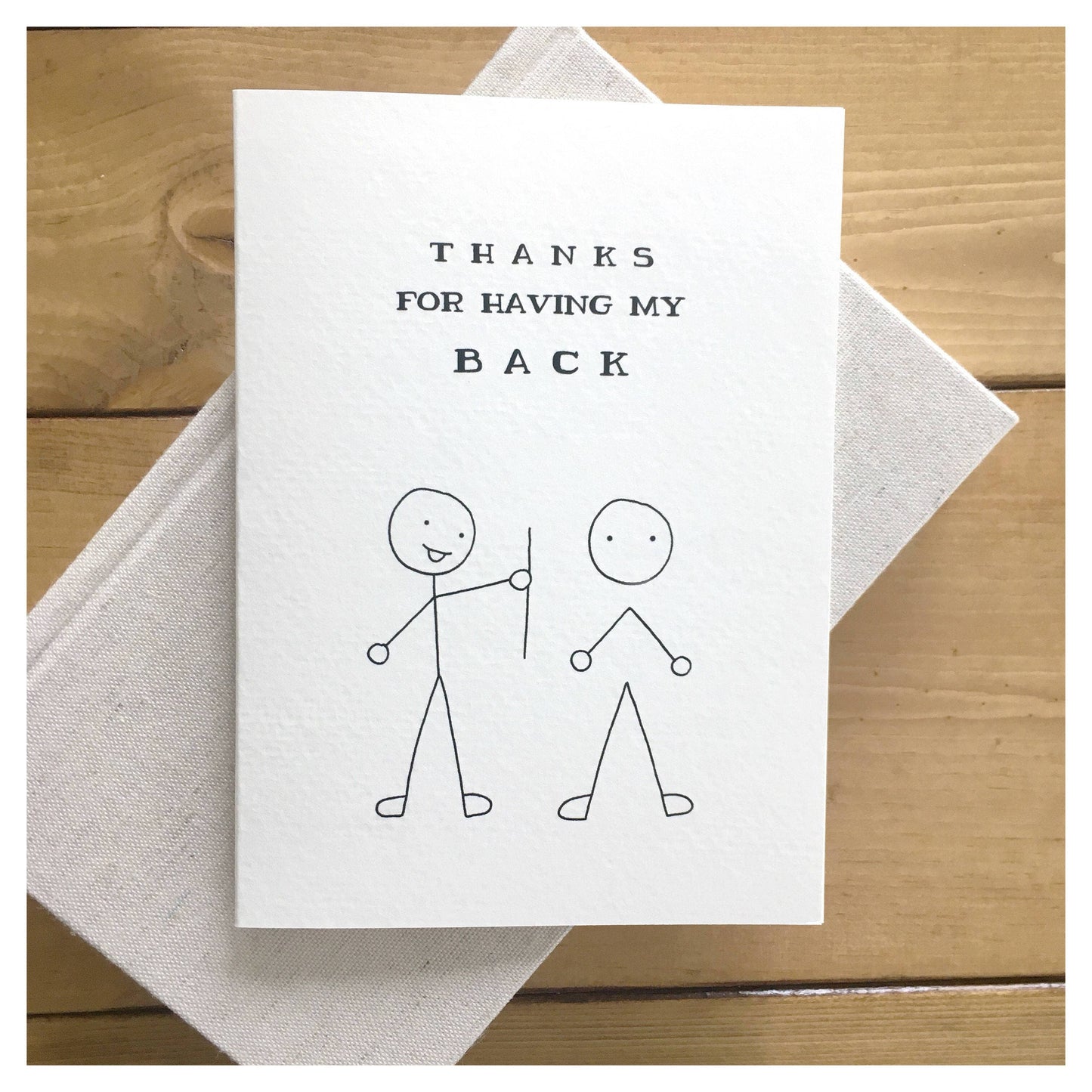 Thanks For Having My Back Card