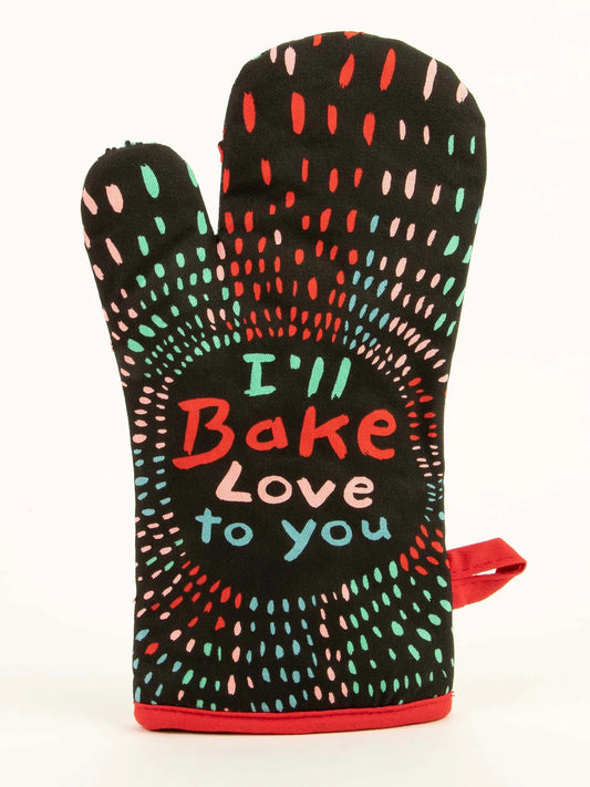 I'll Bake Love to you Oven Mitt