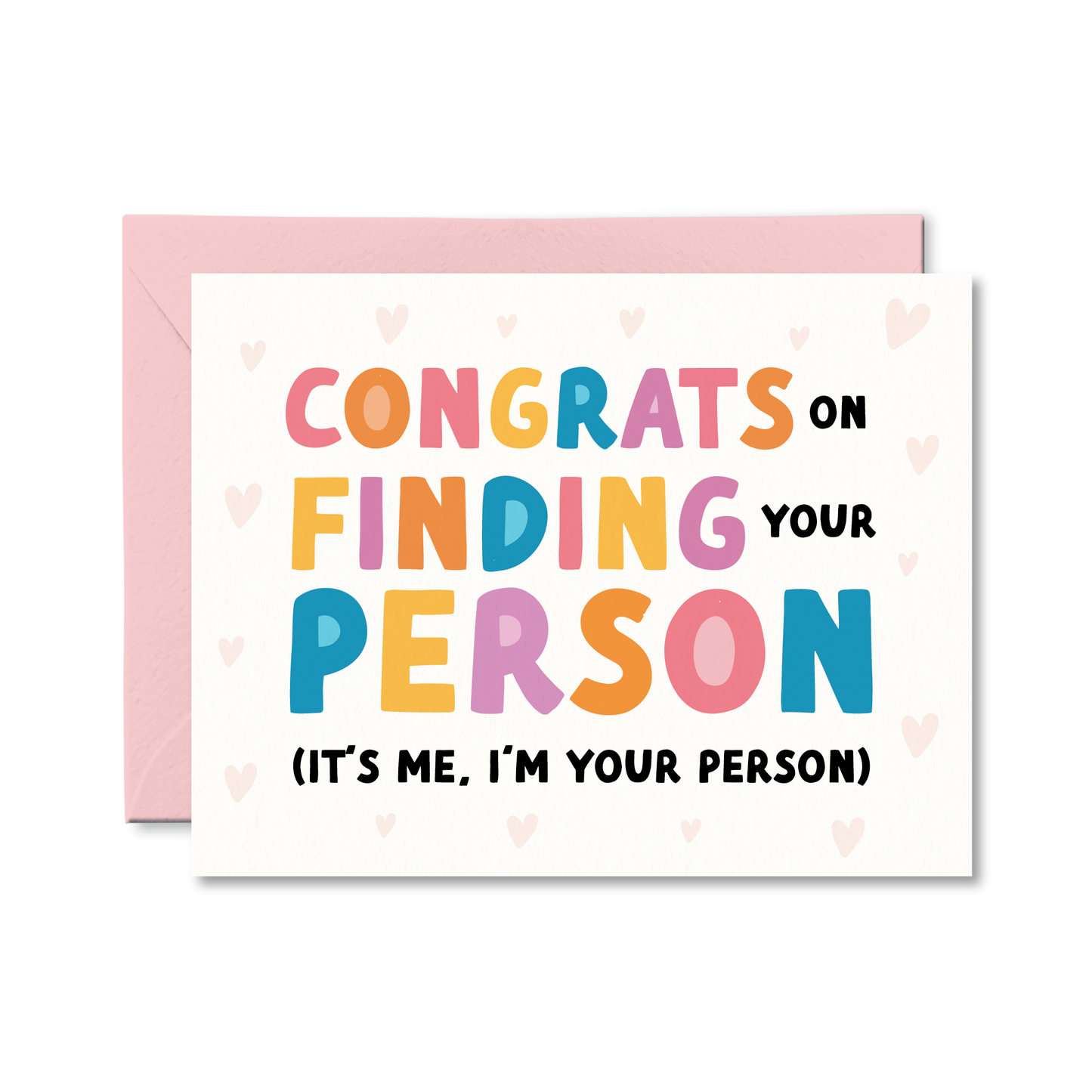 It's Me, I'm Your Person Love Card