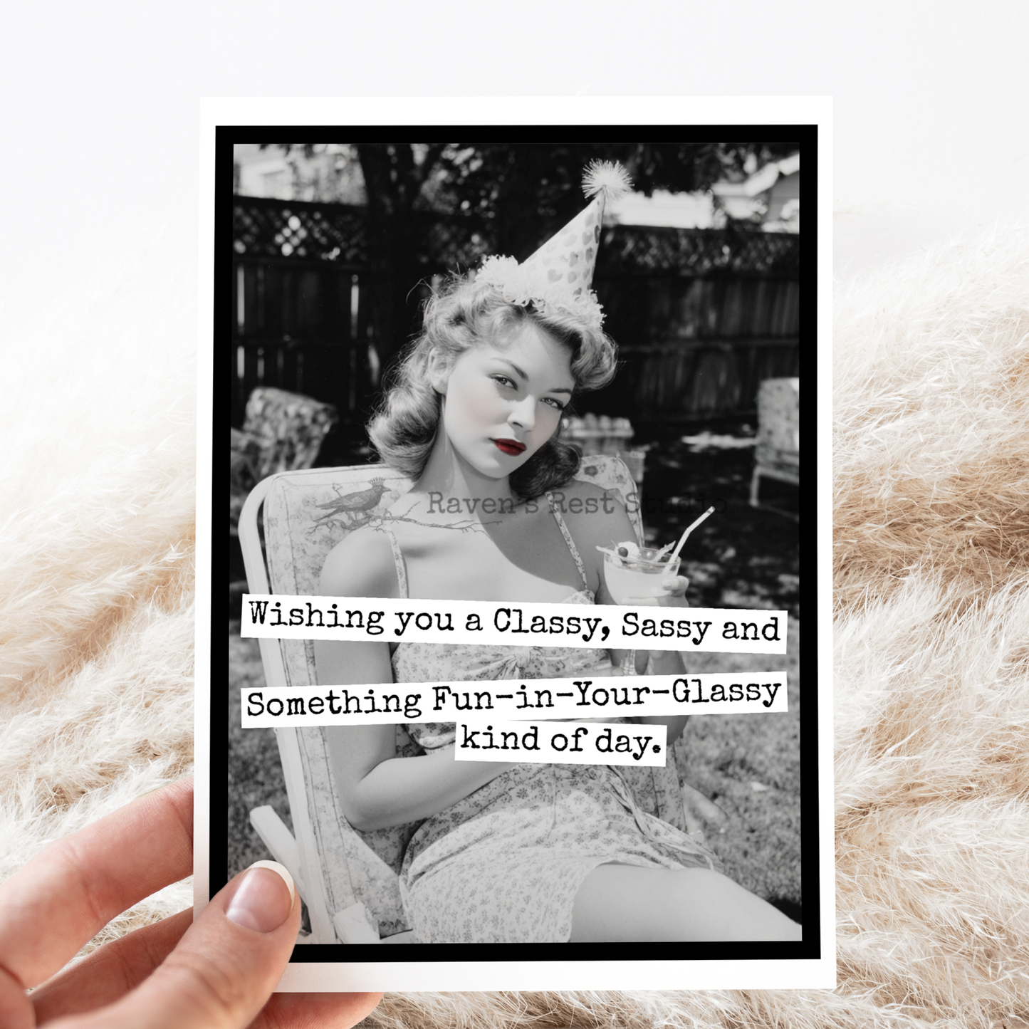 Funny Birthday Card. Wishing You Classy Sassy Fun in Glassy