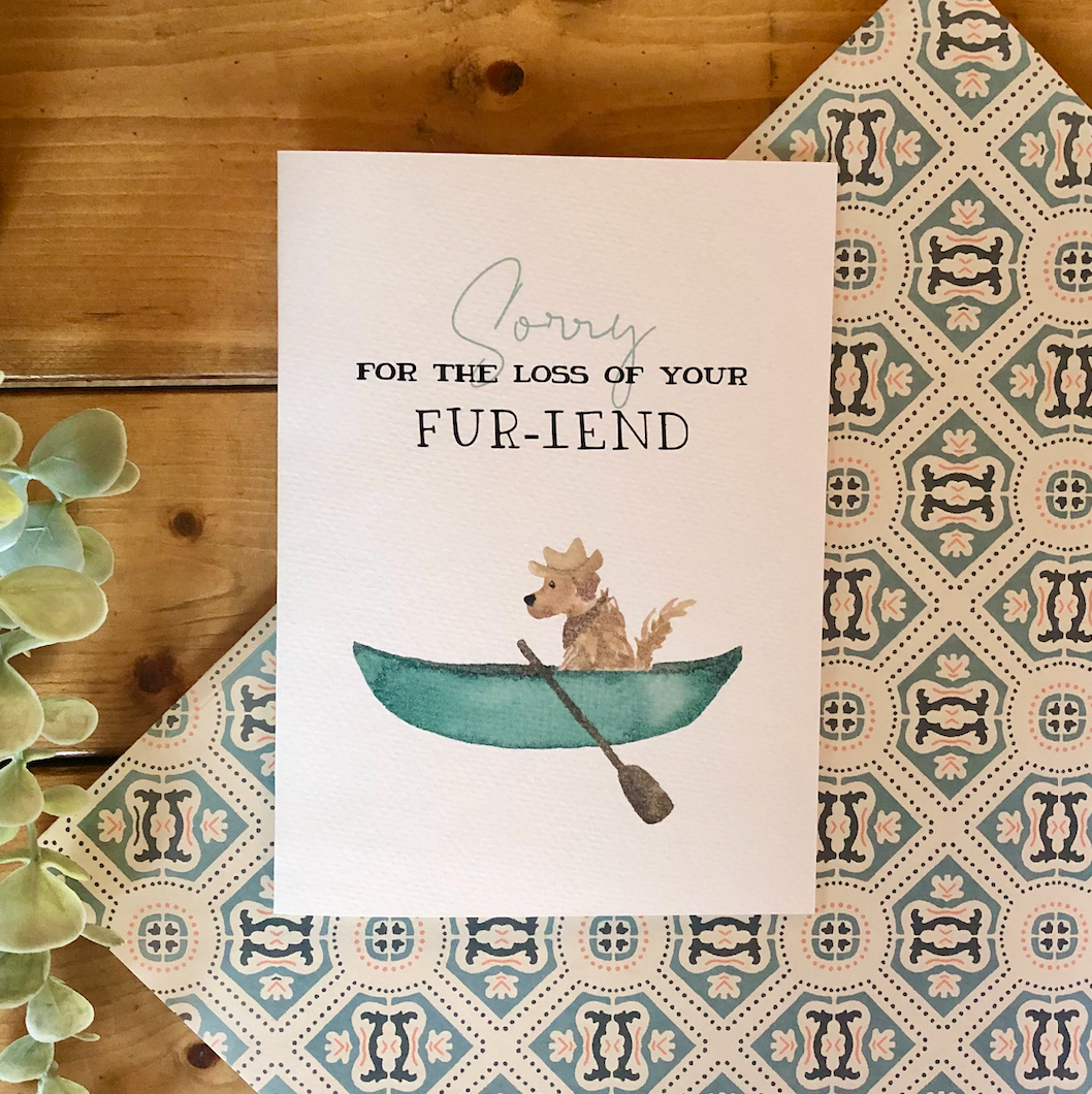 Sorry For The Loss of Your Fur-iend - Greeting Card