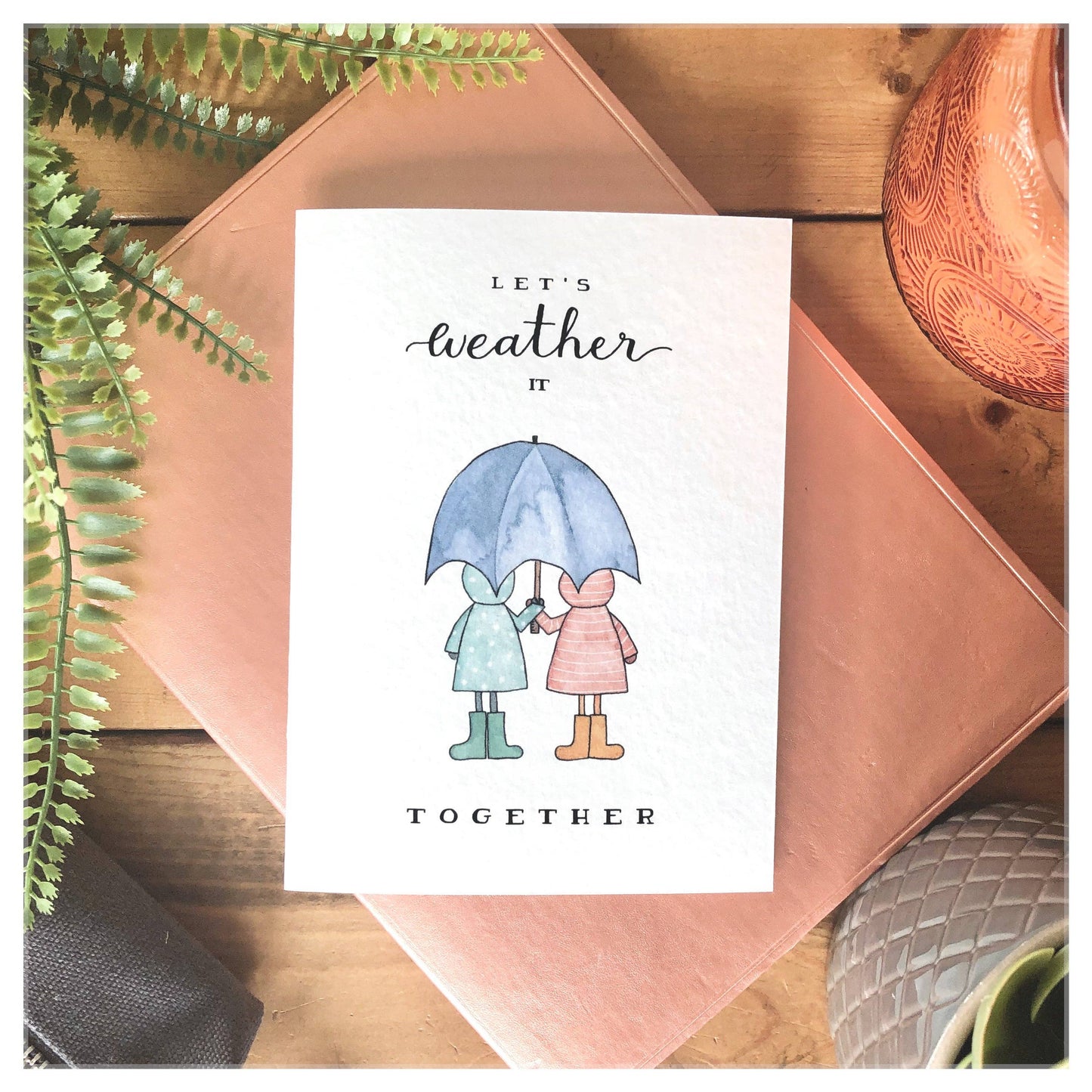 Let's Weather It Together - Greeting Card