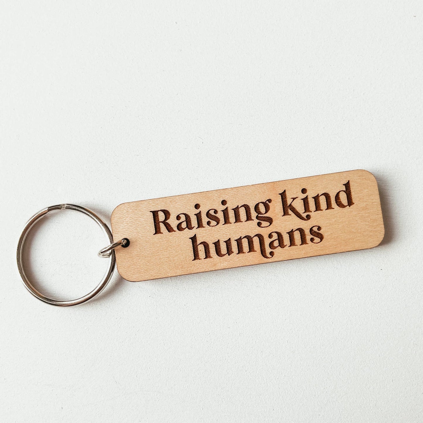 Raising Kind Humans Wooden Keychain