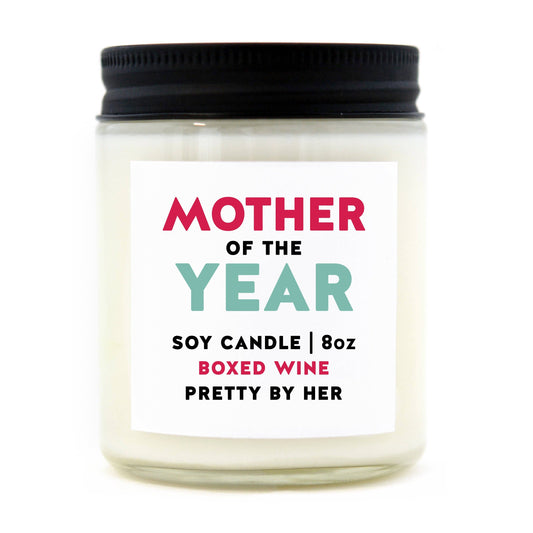 Mother of the Year -Soy Wax Candle-pretty by her