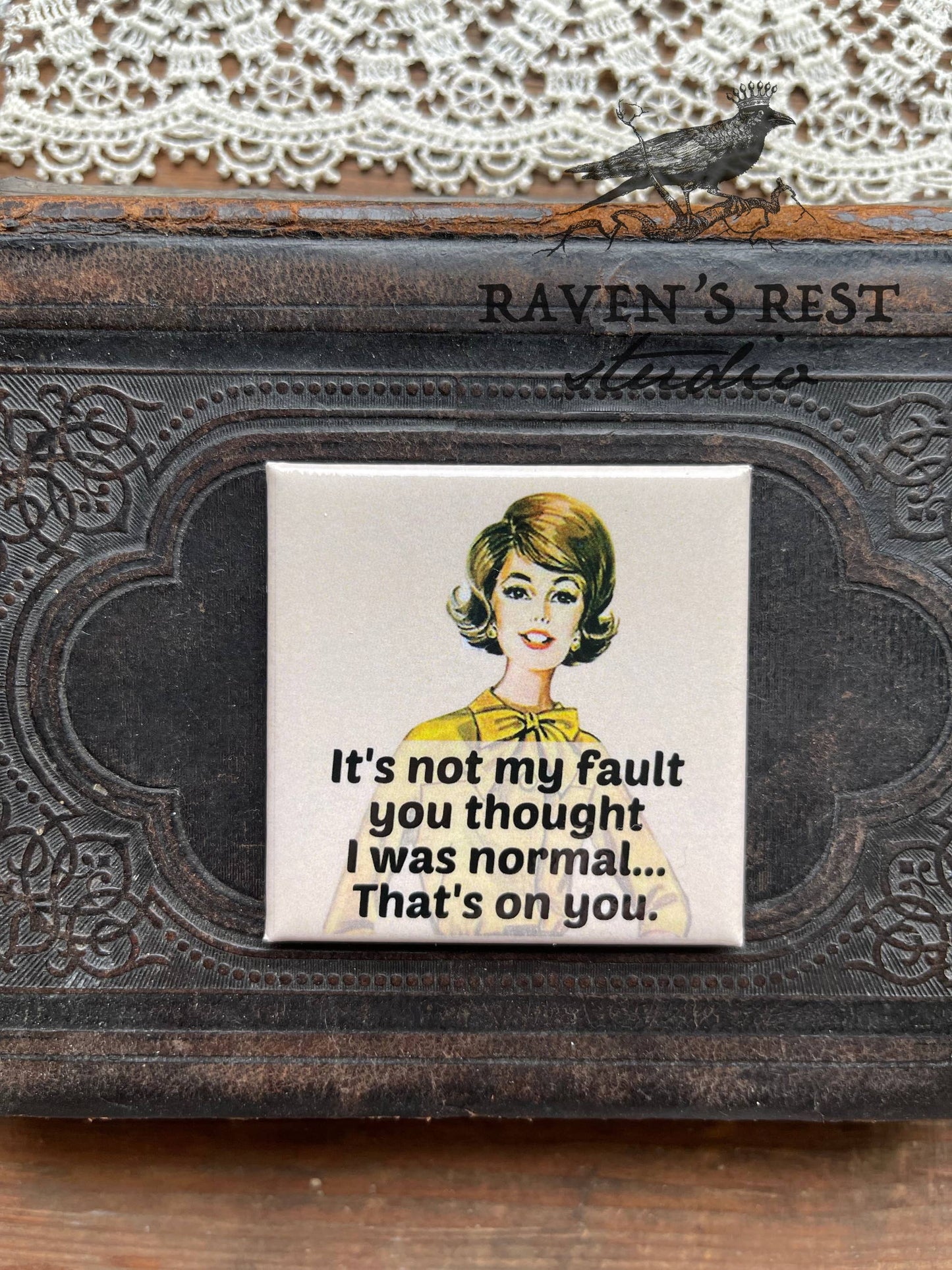It's Not My Fault You Thought... Fridge Magnet. 327