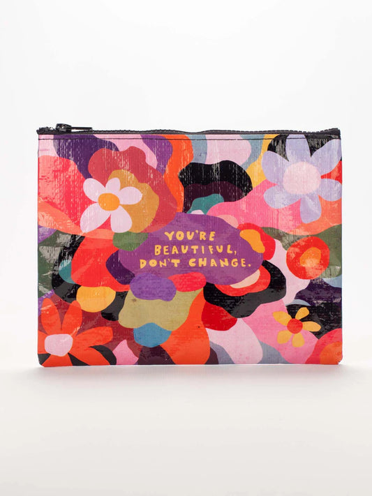 You're Beautiful Don't Change- Large Pouch
