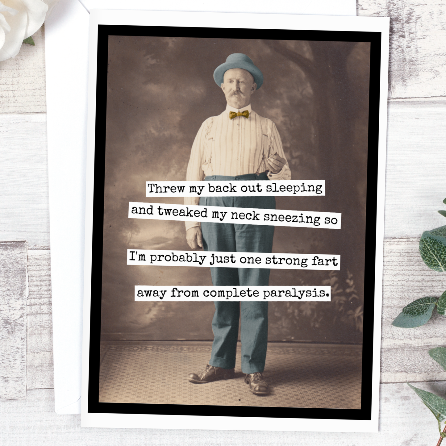 Funny Greeting Card. Threw My Back Out Sleeping...