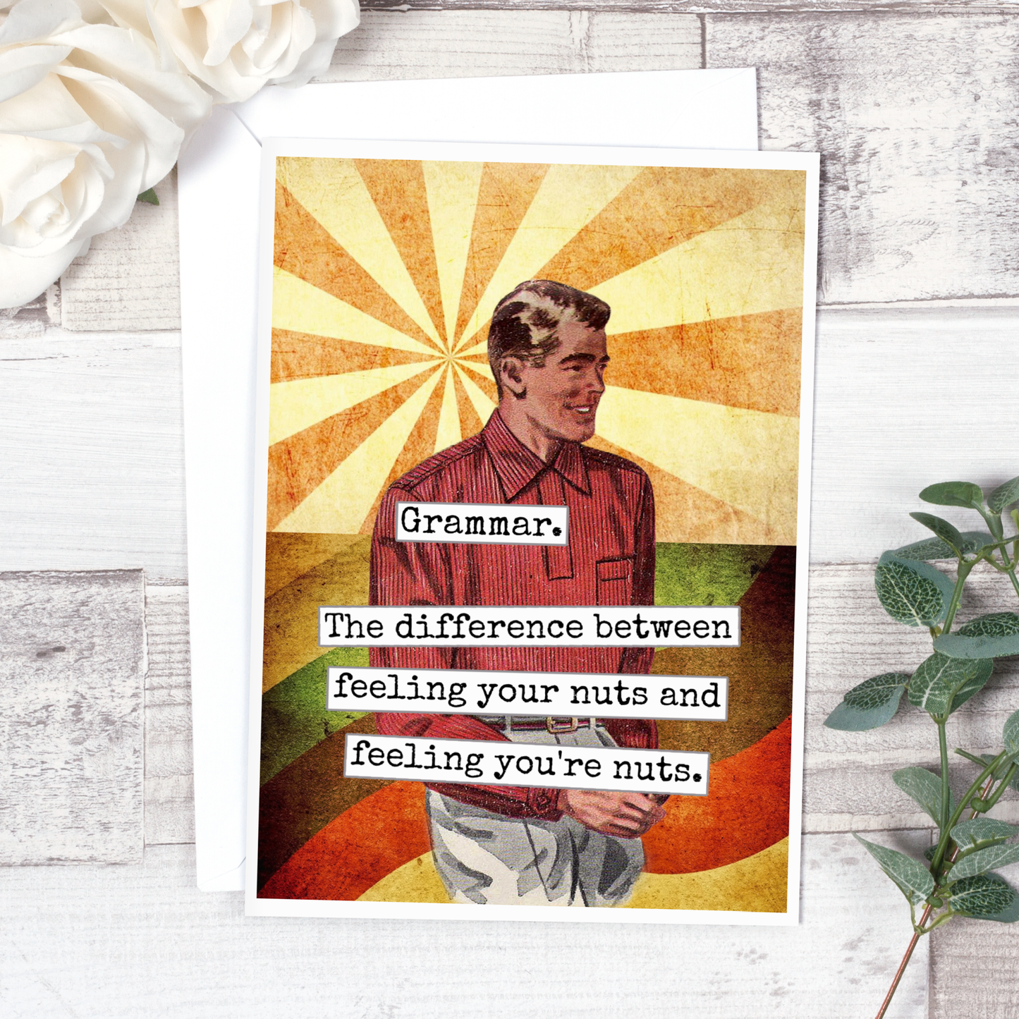 Funny Greeting Card. Grammar. Feeling Your Nuts