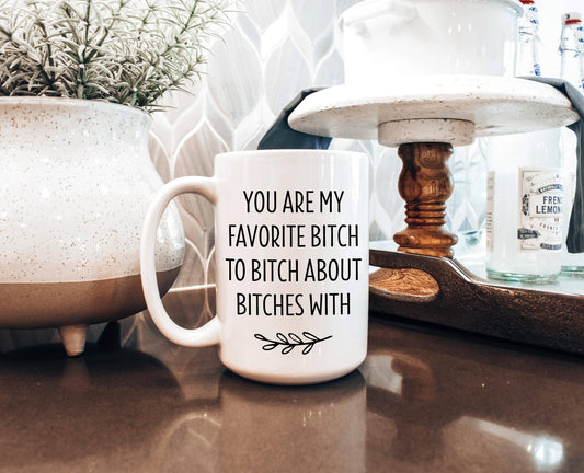 Favorite Bitch to Bitch about Bitches with