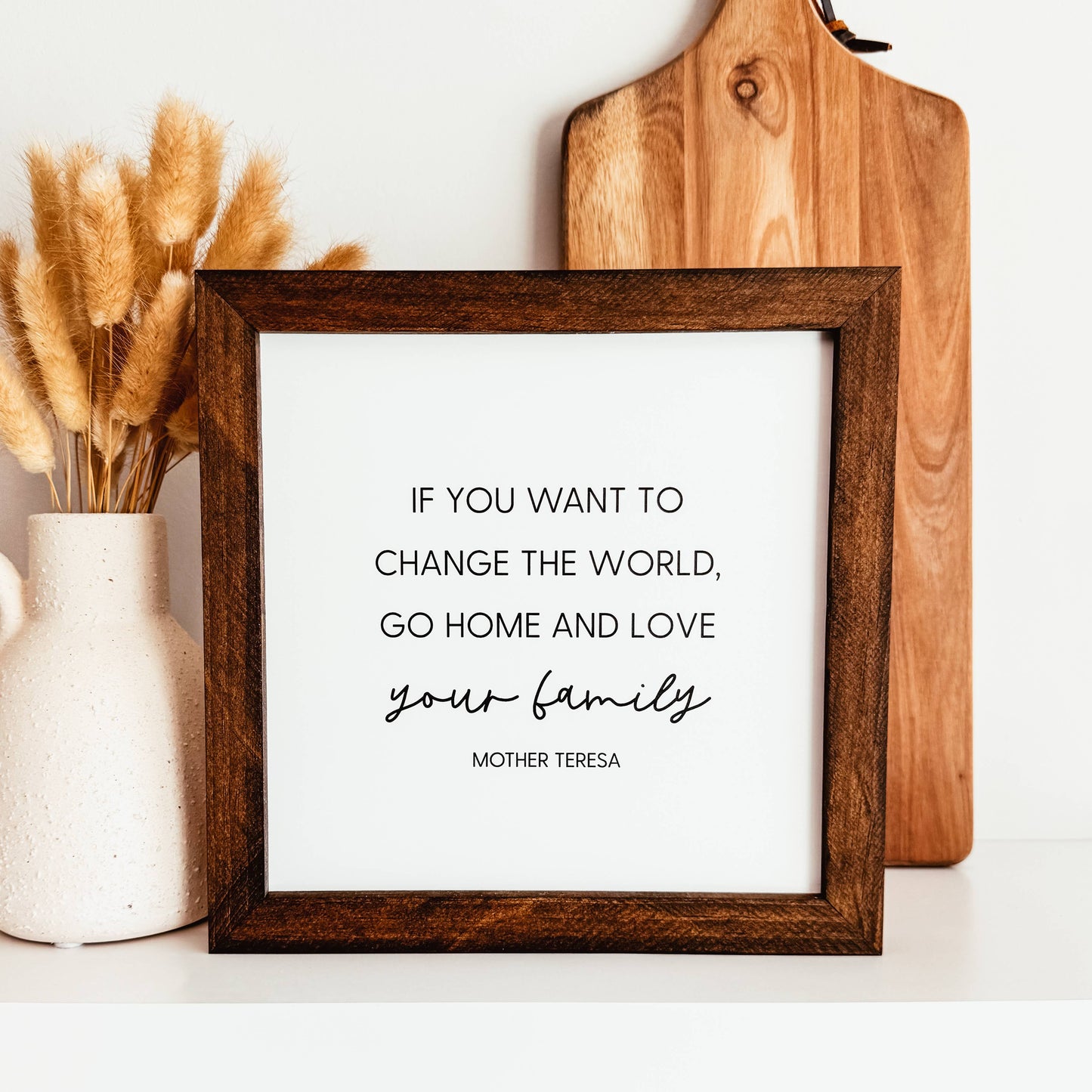 Go Home And Love Your Family Mother Teresa Framed Wood Sign