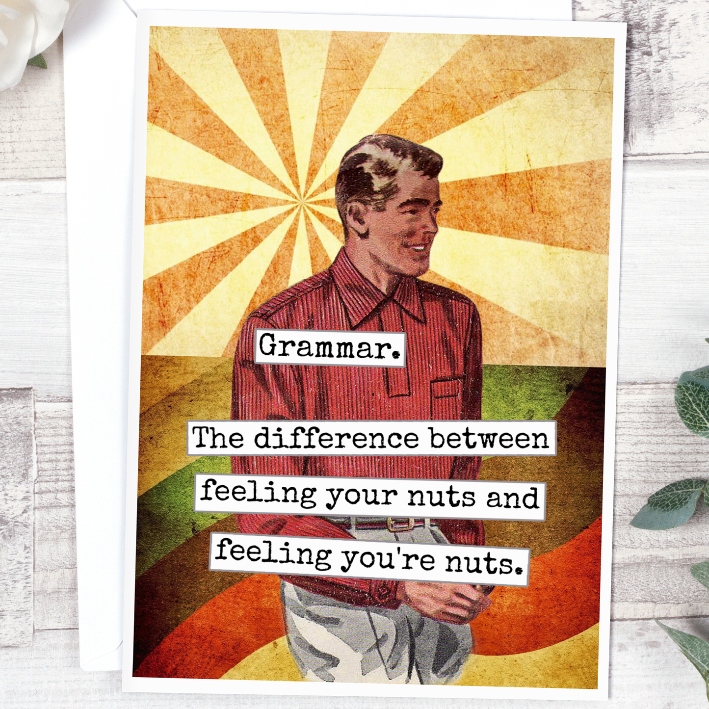 Funny Greeting Card. Grammar. Feeling Your Nuts