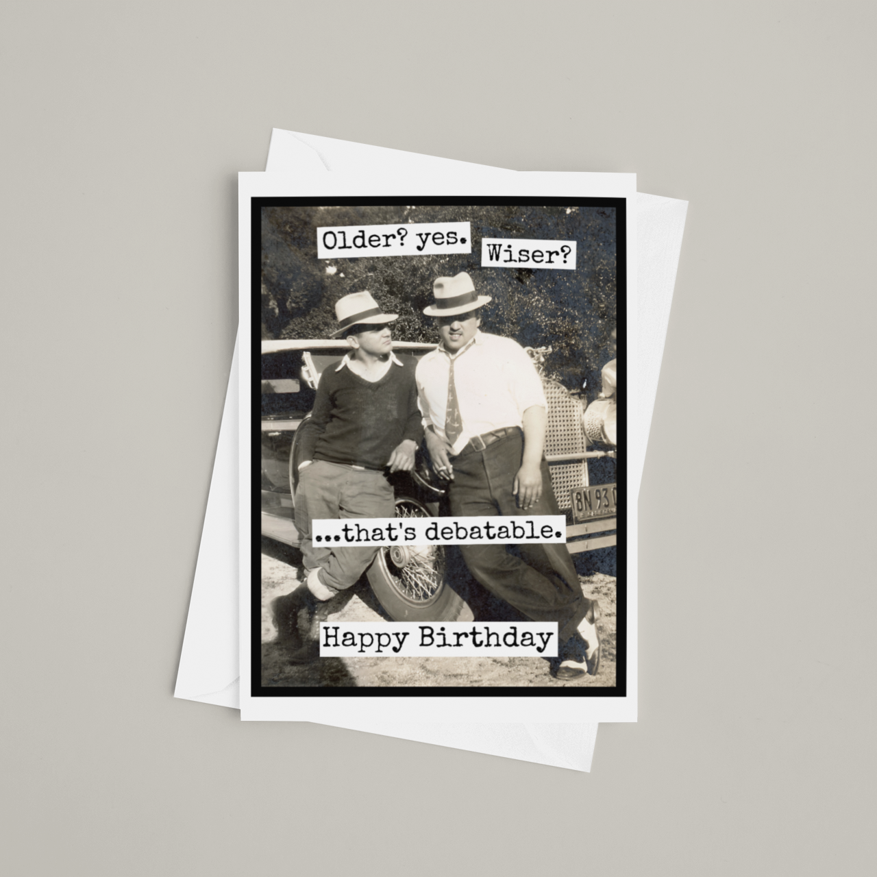 Funny Birthday Card For Man. Older? Yes. Wiser? Debatable
