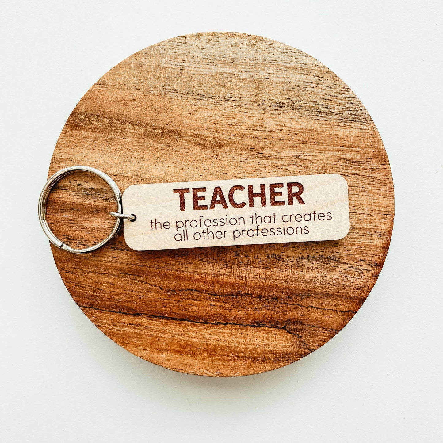 Teacher Quote Wooden Keychain