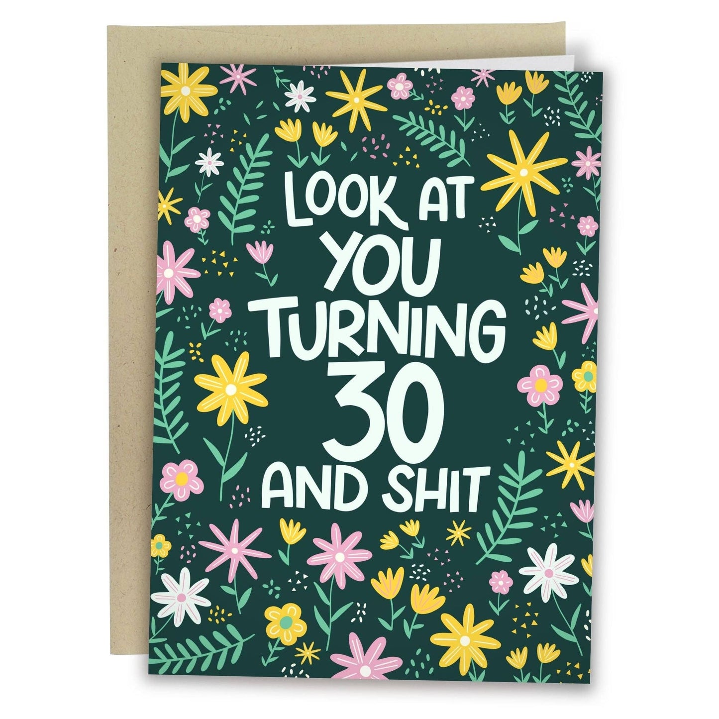 Look At You Turning 30 And Shit | Funny Birthday Card