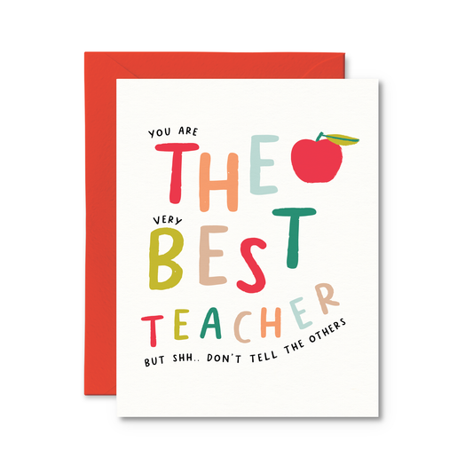 The Best Teacher...Shh Don't Tell The Others Card