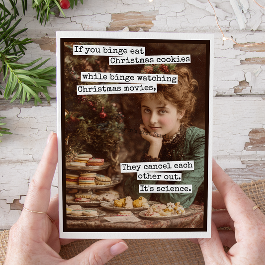 Funny Christmas Card. If You Binge Watch Christmas Cookies..