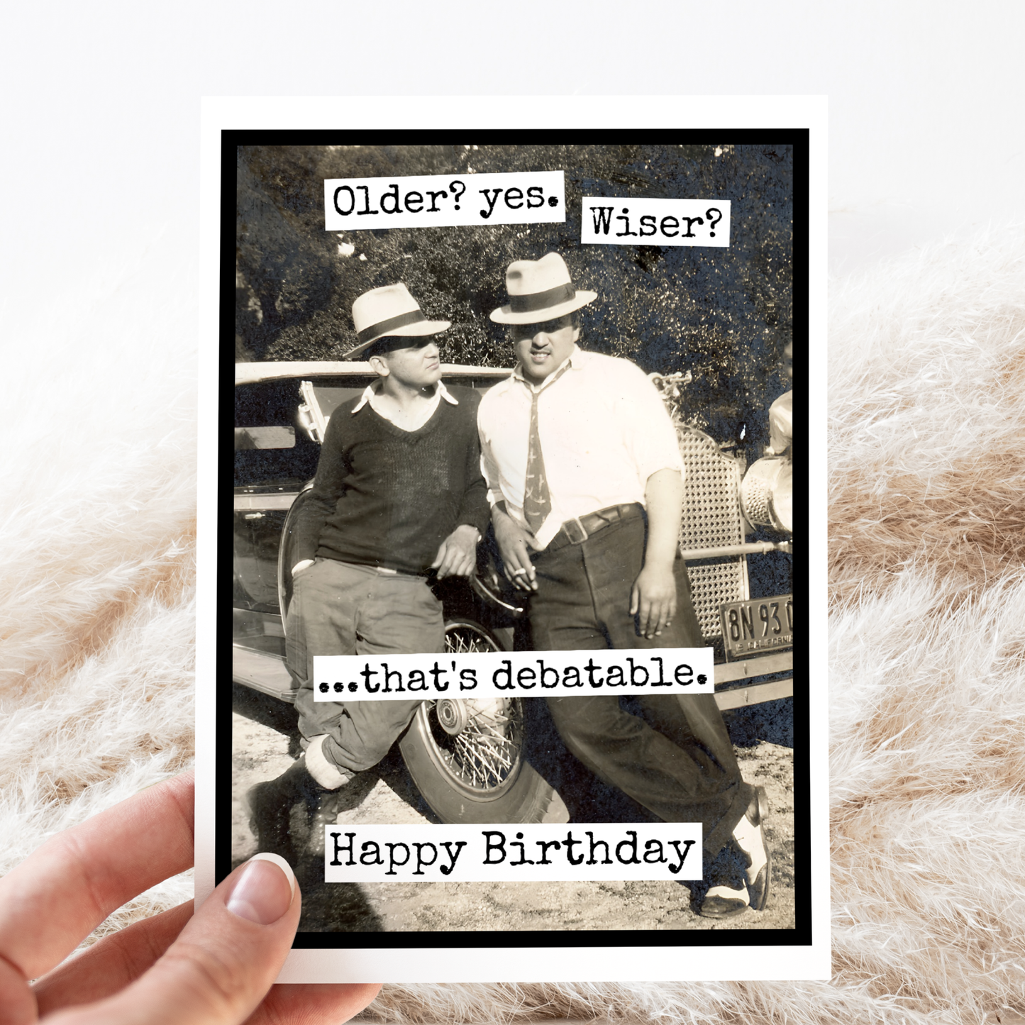 Funny Birthday Card For Man. Older? Yes. Wiser? Debatable